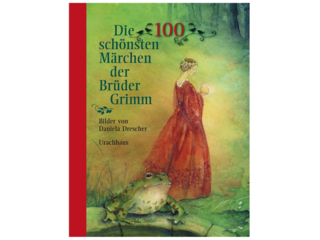 Die schönsten 100 Märchen der Brüder Grimm