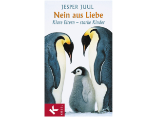 Nein aus Liebe. Klare Eltern - starke Kinder