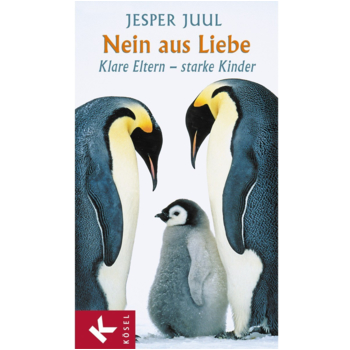 Nein aus Liebe. Klare Eltern - starke Kinder